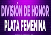División Honor Plata Femenina